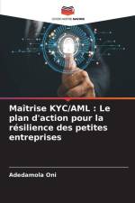 Maîtrise KYC/AML : Le plan d'action pour la résilience des petites entreprises af Adedamola Oni
