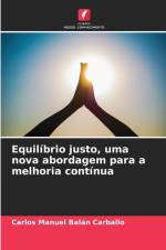 Equilíbrio justo, uma nova abordagem para a melhoria contínua af Carlos Manuel Balán Carballo
