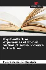 Psychoaffective experiences of women victims of sexual violence in the Kivus af Florentin Jandarme Cibajirigulu