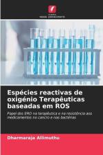 Espécies reactivas de oxigénio Terapêuticas baseadas em ROS af Dharmaraja Allimuthu
