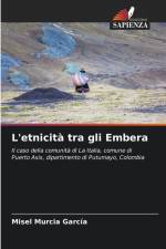 L'etnicità tra gli Embera af Misel Murcia García