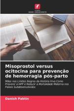 Misoprostol versus ocitocina para prevenção de hemorragia pós-parto af Danish Paktin