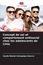 Concept de soi et comportement antisocial chez les adolescents de Lima af Sayda Noemi Arosquipa Soncco