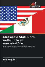 Messico e Stati Uniti nella lotta al narcotraffico af Luis Miguel