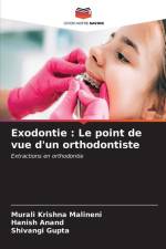 Exodontie : Le point de vue d'un orthodontiste af Murali Krishna Malineni