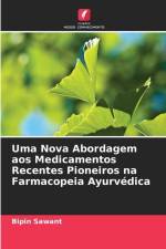 Uma Nova Abordagem aos Medicamentos Recentes Pioneiros na Farmacopeia Ayurvédica af Bipin Sawant