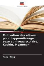 Motivation des élèves pour l'apprentissage, sexe et niveau scolaire, Kachin, Myanmar af Nang Htang