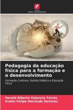 Pedagogia da educação física para a formação e o desenvolvimento af Harold Alberto Valencia Torres
