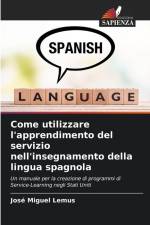 Come utilizzare l'apprendimento del servizio nell'insegnamento della lingua spagnola af José Miguel Lemus