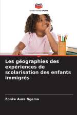 Les géographies des expériences de scolarisation des enfants immigrés af Zonke Aura Ngema