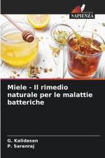 Miele - Il rimedio naturale per le malattie batteriche af G. Kalidasan