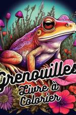 Livre à Colorier des Grenouilles af James Huntelar