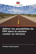 Définir les possibilités de PPP dans le secteur routier en Ukraine af Yevhen Cherevykov¿