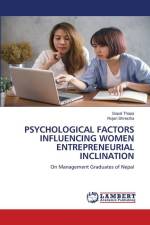 PSYCHOLOGICAL FACTORS INFLUENCING WOMEN ENTREPRENEURIAL INCLINATION af Gopal Thapa