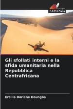 Gli sfollati interni e la sfida umanitaria nella Repubblica Centrafricana af Ercilia Doriane Doungba