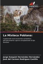 La Mixteca Poblana: af Jorge Ezequiel Hernández Hernández