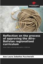 Reflection on the process of approving the Afro-Bolivian regionalised curriculum af Ana Laura Zeballos Puccherelli