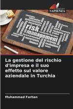La gestione del rischio d'impresa e il suo effetto sul valore aziendale in Turchia af Muhammad Farhan