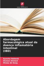 Abordagem farmacológica atual da doença inflamatória intestinal (IBD) af Ayesha Habeeb