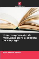 Uma compreensão da motivação para a procura de emprego af Noor Awanis Muslim
