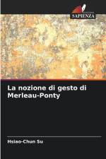 La nozione di gesto di Merleau-Ponty af Hsiao-Chun Su
