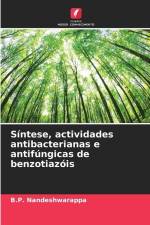 Síntese, actividades antibacterianas e antifúngicas de benzotiazóis af B. P. Nandeshwarappa