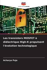 Les transistors MOSFET à diélectrique High-K propulsent l'évolution technologique af Acharya Puja