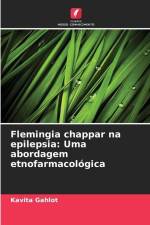Flemingia chappar na epilepsia: Uma abordagem etnofarmacológica af Kavita Gahlot
