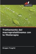 Trattamento del macroprolattinoma con la fitoterapia af Dragan Trogrli¿