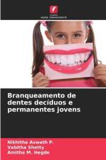 Branqueamento de dentes decíduos e permanentes jovens af Nikhitha Aswath P.