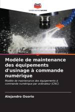 Modèle de maintenance des équipements d'usinage à commande numérique af Alejandro Osorio