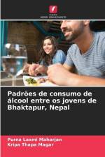 Padrões de consumo de álcool entre os jovens de Bhaktapur, Nepal af Purna Laxmi Maharjan