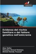 Evidenza del rischio familiare e del fattore genetico nell'emicrania af Alaa Hafez