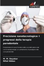 Precisione nanotecnologica: I progressi della terapia parodontale af M. M. Dayakar
