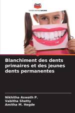 Blanchiment des dents primaires et des jeunes dents permanentes af Nikhitha Aswath P.