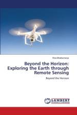 Beyond the Horizon: Exploring the Earth through Remote Sensing af Rina Bhattacharya