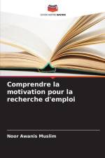 Comprendre la motivation pour la recherche d'emploi af Noor Awanis Muslim