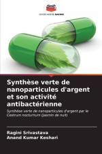 Synthèse verte de nanoparticules d'argent et son activité antibactérienne af Ragini Srivastava