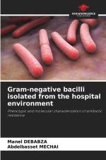 Gram-negative bacilli isolated from the hospital environment af Manel Debabza