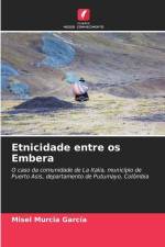Etnicidade entre os Embera af Misel Murcia García