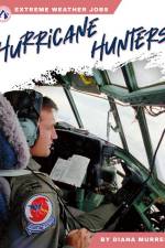 Hurricane Hunters af Diana Murell