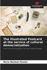 The Illustrated Postcard at the service of cultural democratization af Maria Marlene Pereira