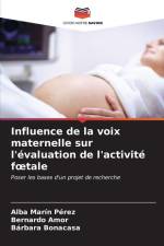 Influence de la voix maternelle sur l'évaluation de l'activité f¿tale af Alba Marín Pérez
