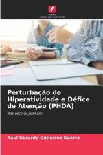 Perturbação de Hiperatividade e Défice de Atenção (PHDA) af Raul Gerardo Gutierrez Guerra