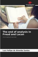The end of analysis in Freud and Lacan af Luiz Fellipe de Almeida Santos