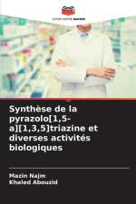 Synthèse de la pyrazolo[1,5-a][1,3,5]triazine et diverses activités biologiques af Mazin Najm