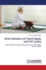 Arwi Scholars of Tamil Nadu and Sri Lanka af K. M. A. Ahamed Zubair