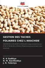 GESTION DES TACHES FOLIAIRES CHEZ L'ARACHIDE af K. K Gadhiya