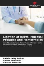 Ligation of Rectal Mucosal Prolapse and Hemorrhoids af Nielvis Deisy Padron