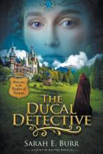 The Ducal Detective af Sarah E. Burr